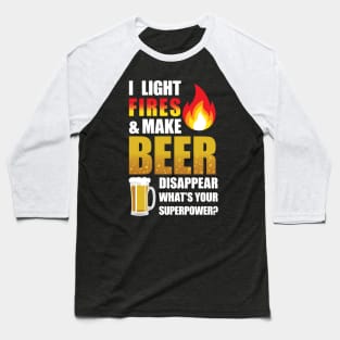 'I Light Fires & Make Beer Disappear' Funny Camping Baseball T-Shirt